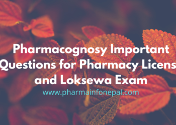 50 Pharmacognosy Important Questions for Pharmacy License and Loksewa Exam 