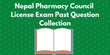 Nepal Pharmacy Council License Exam Past Question Collection