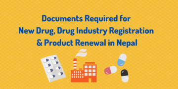 Documents Required for New Drug, Industry Registration in Nepal