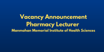 Vacancy Announcement Pharmacy Lecturer Manmohan Memorial Institute of Health Sciences