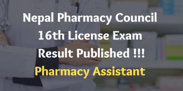 Nepal Pharmacy Council 16th License Exam Result Published Pharmacy Assistant