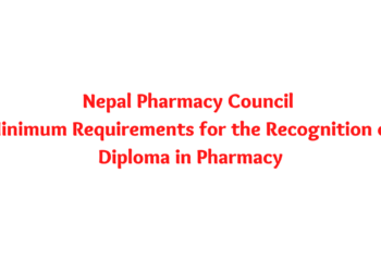 Nepal Pharmacy Council Minimum Requirements for the Recognition of Diploma in Pharmacy