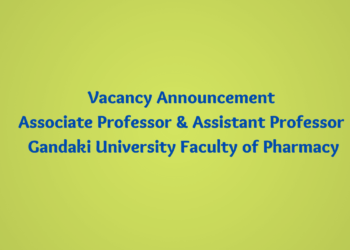 Vacancy Announcement Associate Professor & Assistant Professor Gandaki University Faculty of Pharmacy