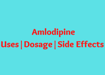Amlodipine(Amlod): Uses, Dosage Side Effects 
