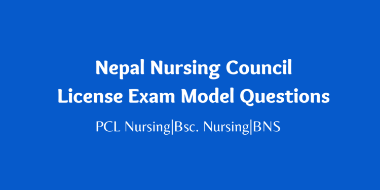 Nursing License Exam Questions Nepal Nursing Council