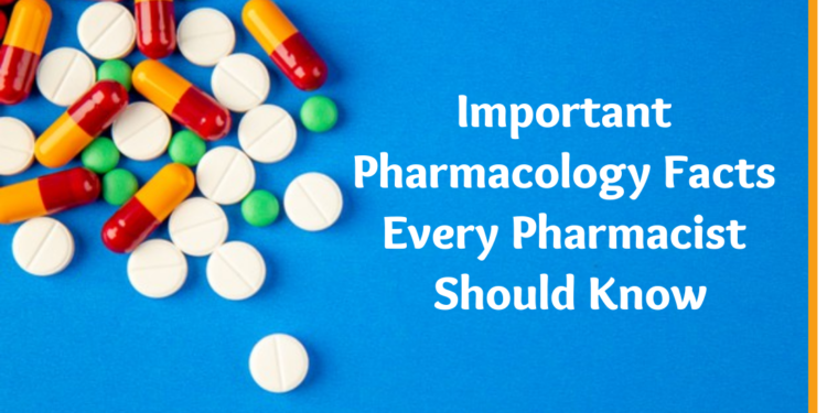 Pharmacology Facts Every Pharmacist Should Know