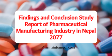 Findings and Conclusion Study Report of Pharmaceutical Manufacturing Industry in Nepal 2077