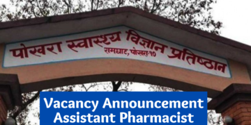 Vacancy Announcement Assistant Pharmacist at Pokhara Academy of Health Sciences 