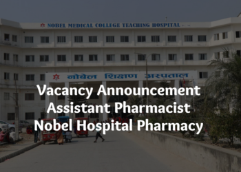 Vacancy Announcement Assistant Pharmacist at Nobel Hospital Pharmacy 