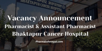 Vacancy Announcement Pharmacist and Assistant Pharmacist Bhaktapur Cancer Hospital 