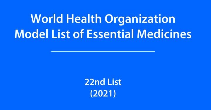 WHO Model List of Essential Medicines 22nd List (2021)