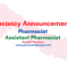 Vacancy Announcement for Pharmacist and Assistant Pharmacist at Various Hospitals 
