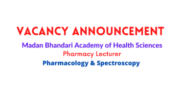 Vacancy Announcement Madan Bhandari Academy of Health Sciences Pharmacy Lecturer Pharmacology & Spectroscopy