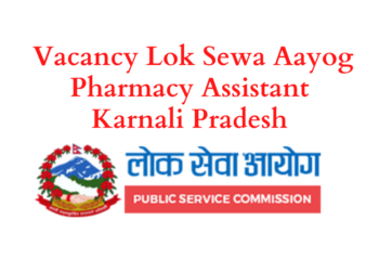 Karnali Pradesh Lok Sewa Aayog Vacancy for Pharmacy Assistant 