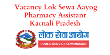 Karnali Pradesh Lok Sewa Aayog Vacancy for Pharmacy Assistant 