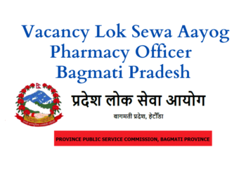 Bagmati Pradesh Lok Sewa Aayog Vacancy for Pharmacy Officer
