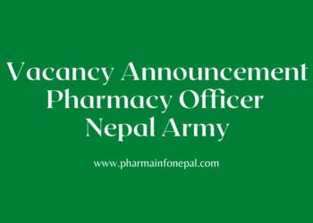 Vacancy Announcement for Pharmacy Officer Nepal Army