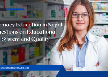 Pharmacy Education in Nepal: Questions on Educational System and Quality