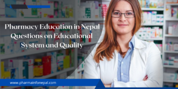 Pharmacy Education in Nepal: Questions on Educational System and Quality