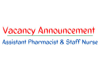 Vacancy Announcement for Assistant Pharmacist and Staff Nurse