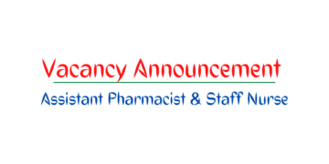 Vacancy Announcement for Assistant Pharmacist and Staff Nurse