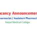 Vacancy Announcement for Pharmacist / Assistant Pharmacist Nepal Medical College