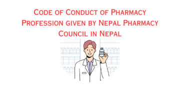 Code of Conduct of Pharmacy Profession given by Nepal Pharmacy Council in Nepal
