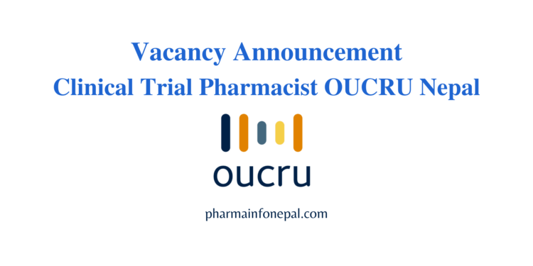 Vacancy Announcement Clinical Trial Pharmacist OUCRU Nepal