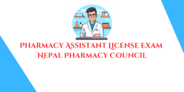 Pharmacy Assistant License Exam: Nepal Pharmacy Council