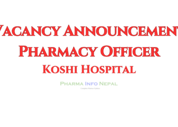 Koshi Hospital Announces Vacancy for Pharmacy Officer