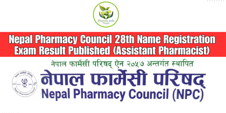 Nepal Pharmacy Council 28th Name Registration Exam Result Published (Assistant Pharmacist)