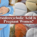 Why Ursodeoxycholic Acid is Used in Pregnant Women?