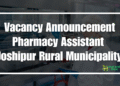 Vacancy Announcement for Pharmacy Assistant Joshipur Rural Municipality