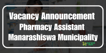 Vacancy Announcement Pharmacy Assistant Manarashiswa Municipality