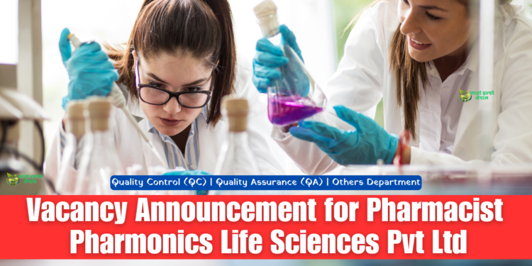 Vacancy Announcement for Pharmacist Pharmonics Life Sciences Pvt Ltd