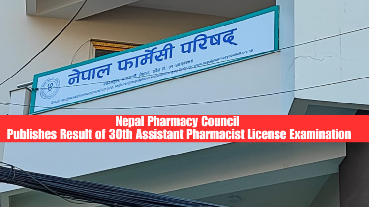 Nepal Pharmacy Council Publishes Result of 30th Assistant Pharmacist License Examination