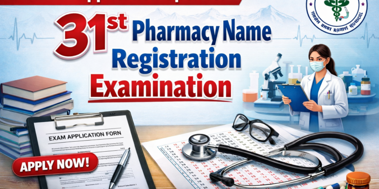 Application Open for 31st Pharmacy Name Registration Examination Nepal Pharmacy Council