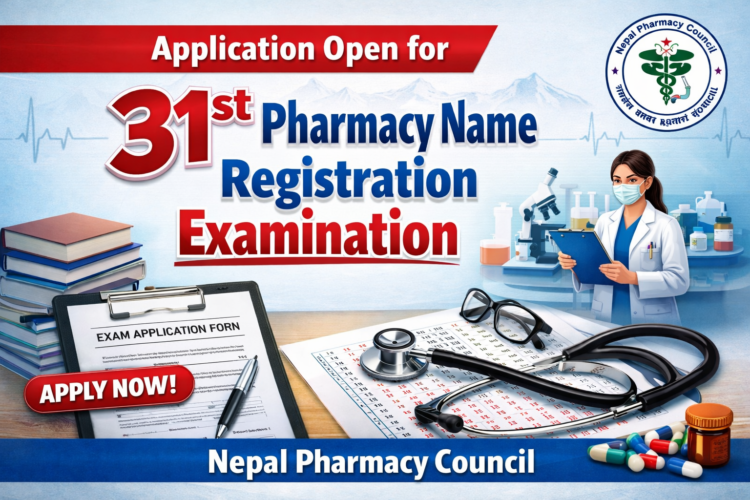 Application Open for 31st Pharmacy Name Registration Examination Nepal Pharmacy Council
