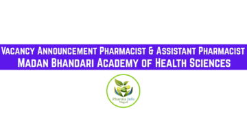 Vacancy Announcement Pharmacist & Assistant Pharmacist Madan Bhandari Academy of Health Sciences