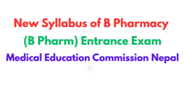 New Syllabus of B Pharmacy (B Pharm) Entrance Exam, Medical Education Commission Nepal
