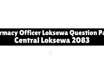 Pharmacy Officer Loksewa Question Paper – Central Loksewa 2083