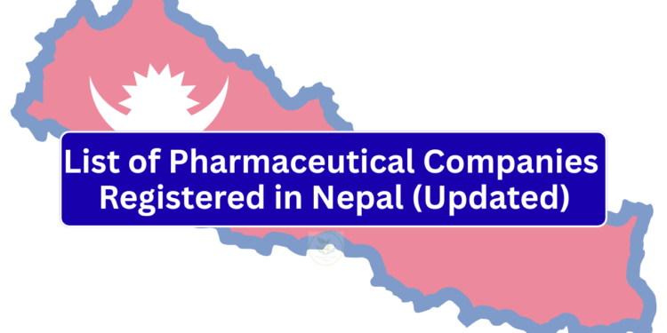 List of Pharmaceutical Companies Registered in Nepal (Updated)