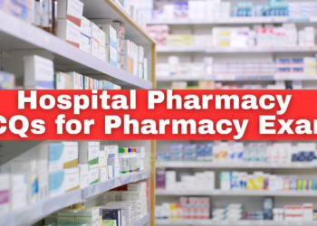 Hospital Pharmacy MCQs for Pharmacy Exams