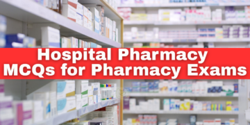 Hospital Pharmacy MCQs for Pharmacy Exams