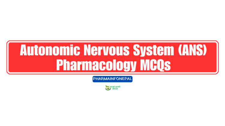 Autonomic Nervous System (ANS) Pharmacology MCQs