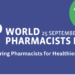 World Pharmacists Day 2026 Theme: "Empowering Pharmacists for Healthier Futures"