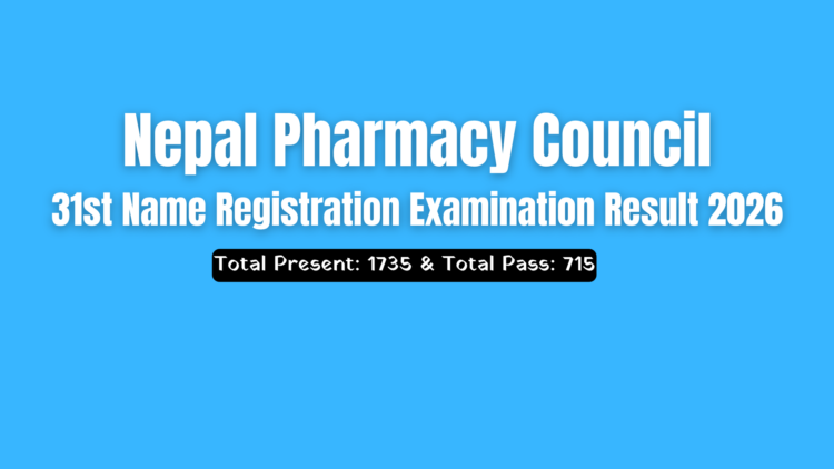 Nepal Pharmacy Council: 31st Name Registration Examination Result 2026