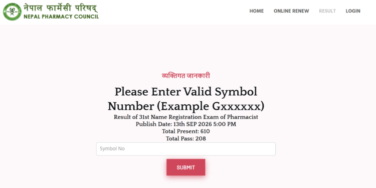 Nepal Pharmacy Council (NPC) has published the result of the 31st Name Registration Examination of Pharmacist.