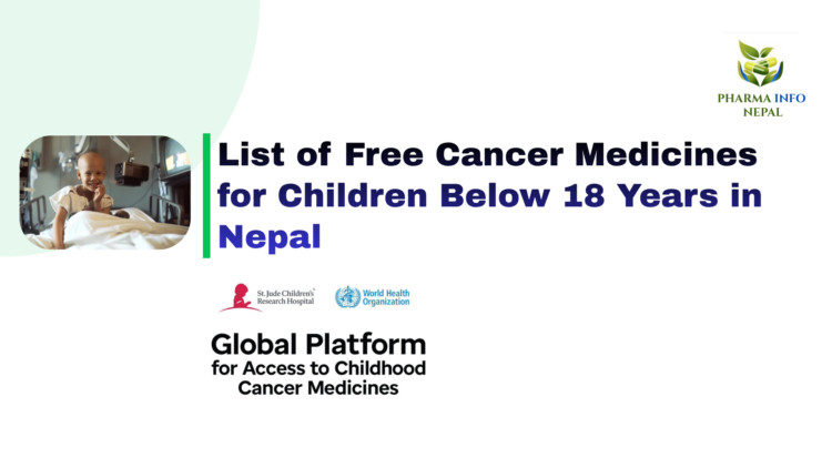 List of Free Cancer Medicines for Children Below 18 Years in Nepal