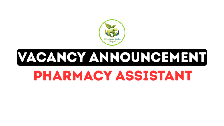 Pharmacy Assistant Vacancy Announcement in Various Gaupalika and Hospitals